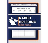 Rabbit Breeding Log Book: Rabbit Information Book For Rabbits Breeders | Rabbitry Records | Bunny Breeder Logbook & Tracker | Records Essential to a Profitable Rabbits Record Diary