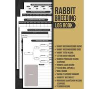 Rabbit Breeding Log Book: Rabbitry Management Logbook | Pedigree Chart, Buck & Doe Records, Breeding, Medical, Tattoo, ... Income/Expenses | Rabbit ... | Rabbit Information Book For Rabbit Breeders