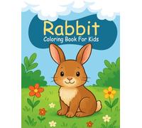 Rabbit Coloring Book: for Kids Ages 4-8, 30 Cute Rabbits to Color