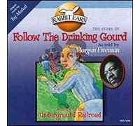 Rabbit Ears - Follow the Drinking Gourd