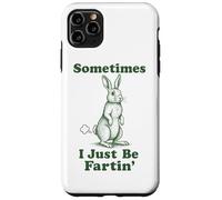Rabbit Fart Funny Bunny Easter Sometimes I Just Be Fartin' Case for iPhone 11 Pro Max