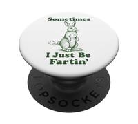Rabbit Fart Funny Bunny Easter Sometimes I Just Be Fartin' PopSockets Adhesive PopGrip