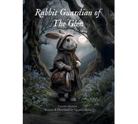 Rabbit Guardian of The Glen: Tales of The Glen: 2