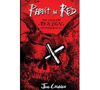 Rabbit in Red: The Complete Trilogy