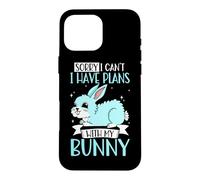 Rabbit Lover Sorry I Can't I Have Plans With My Bunny Case for iPhone 16 Pro Max