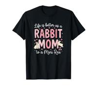 Rabbit Mom Lifes Better As A Rabbit Mom Mini Rex Owner T-Shirt