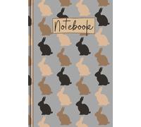 Rabbit Notebook: Cute Rabbit Lined Journal, The Perfect Novelty Bunny Rabbit Gift for Anyone who Loves Rabbits & Bunnies- Grey
