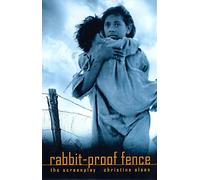 Rabbit-Proof Fence: the screenplay