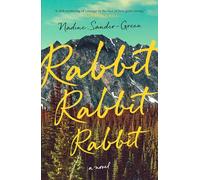 Rabbit Rabbit Rabbit: A Novel