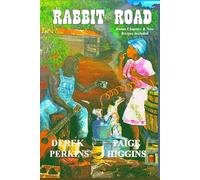 RABBIT ROAD 2025 PERKINS • HIGGINS: Family Stories from the Backwoods of Mississippi