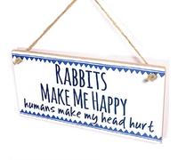 Rabbit Sign - Rabbits Make Me Happy Humans Make My Head Hurt Hanging Rabbit Animal Lover Plaque