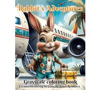 Rabbit's Adventures: Grayscale coloring book for adults