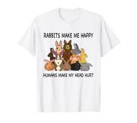 Rabbits Make Me Happy Humans Make My Head Hurt Funny Bunny T-Shirt