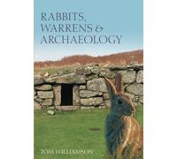 Rabbits, Warrens and Archaeology