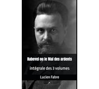 Rabevel ou le Mal des ardents: intégrale des 3 volumes