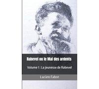 Rabevel ou le Mal des ardents Volume 1: La jeunesse de Rabevel
