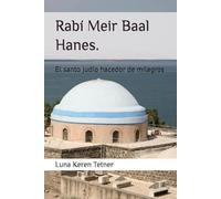 Rabi Meir Baal Hanes.: El santo judio hacedor de milagros