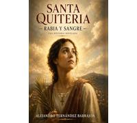 RABIA Y SANGRE: SANTA QUITERIA