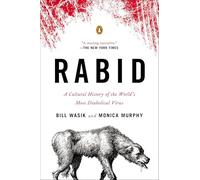Rabid: A Cultural History of the World's Most Diabolica - Paperback NEW Bill Was