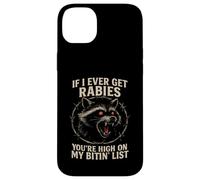 Rabid Raccoon If I Ever Get Rabies Biting List Dark Humor Case for iPhone 14 Plus