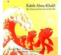 FLOOD AND THE FATE OF THE FISH - ABOU-KHALIL RABIH [CD]