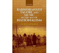 Rabindranath Tagore and Music in the Age of Nationalism