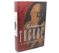 Rabindranath Tagore: The Myriad-Minded Man