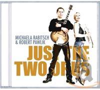 RABITSCH, MICHAELA & PAWLIK, ROBERT - JUST THE TWO OF US
