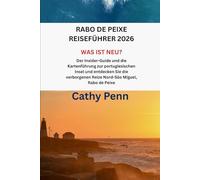 RABO DE PEIXE REISEFÜHRER 2026: WAS IST NEU? Der Insider-Guide und die Kartenführung zur portugiesischen Insel und entdecken Sie die verborgenen Reize Nord-São Miguel, Rabo de Peixe
