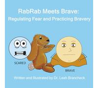 RabRab Meets Brave: Regulating Fear and Practicing Bravery (RabRab and Friends)