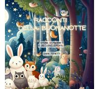 RACCONTI DELLA BUONANOTTE: Storie di Mamme e dei loro Cuccioli