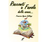Racconti e favole della nonna...