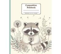 Raccoon and Blooms Harmony Floral Wide Ruled Paper Composition Notebook: Raccoon Dandelion Flowers Floral Diary Journal Notebook for Raccoon Lovers; 8.5x11 inch with 120 Lined Page