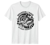 Raccoon Astronaut Houston, I Have So Many Problems Animals Mens T-Shirt Womens Graphic Tee XL White