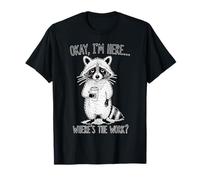 Raccoon Coffee Lover Where's The Work Funny T-Shirt