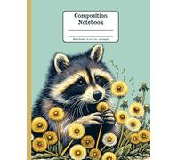 Raccoon Days with Dandelion Whispers Floral Wide Ruled Paper Composition Notebook: Raccoon Dandelion Flowers Floral Diary Journal Notebook; 8.5x11 inch with 120 Lined Page