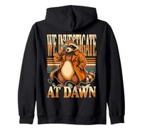Raccoon Detective We Investigate At Dawn Zip Hoodie