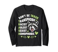 Raccoon Don't Be Trash LGBTQ Equality Ally Design Long Sleeve T-Shirt