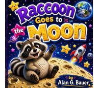 Raccoon Goes to the Moon: Blast off on an unforgettable adventure!