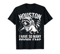 Raccoon Houston I Have So Many Problems Value Graphic T-Shirt