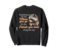 Raccoon Journey Friends Along Way Wildlife Trash Panda Humor Sweatshirt