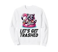Raccoon Let's Get Trashed Vacation Pool Beach Drinking Drunk Sweatshirt