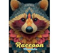 Raccoon Mandala Coloring Book: Curious and Intricate Nature Mandalas for Relaxation and Creativity: Discover Over 60 Unique Raccoon-Inspired Mandalas ... Relief, Mindfulness, and Artistic Exploration