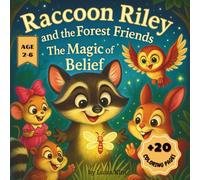 Raccoon Riley and the Forest Friends: The Magic of Belief