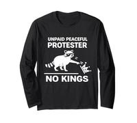 Raccoon Unpaid Peaceful Protester No Kings Long Sleeve T-Shirt