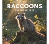 Raccoons Calendar 2027: A Year of Curious Faces, Woodland Adventures, and Playful Wildlife