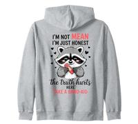 Raccoons I'm Not Mean I'm Just Honest The Truth Hurts Here Zip Hoodie