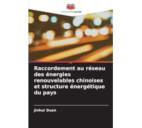 Raccordement au réseau des énergies renouvelables chinoises et structure énergétique du pays