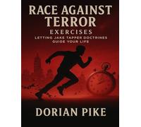 Race Against Terror Exercises: Letting Jake Tapper Doctrines Guide Your Life