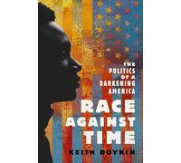 Race Against Time: The Politics of a Darkening America
